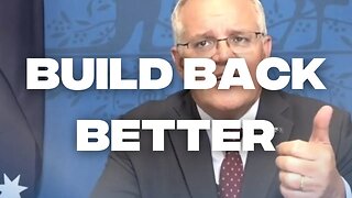 ‘Build Back Better’: Australia Edition (World Economic Forum, The Great Reset)