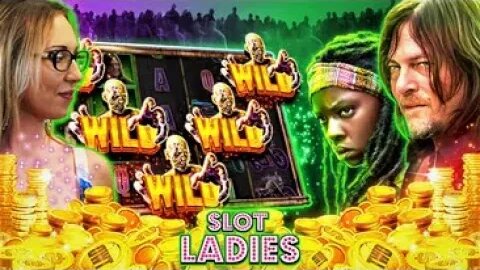 🎰 SLOT LADIES Score Non-Stop FREE GAMES On 🧟 The Walking Dead!!! 🧟