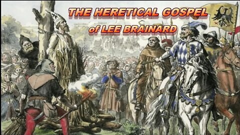 The Heretical Gospel of Lee Brainard