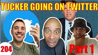 Tucker Carlson bringing show to Twitter (part 1)