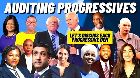 AUDITING PROGRESSIVE DEMS: Let's Take a Look at Each Progressive Democrat