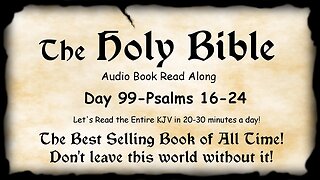 Midnight Oil in the Green Grove. DAY 99 - PSALMS 16-24 KJV Bible Audio Read Along