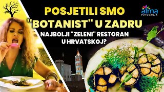 POSJETILI SMO "BOTANIST" U ZADRU: NAJBOLJI "ZELENI" RESTORAN U HRVATSKOJ? / ATMA PUTOVANJA