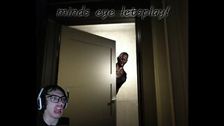 Minds eye letsplay! | A good little horror experience