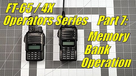 FT-65 / FT-4X Operators Series Part 7 - Allocating a memory channel to a memory bank