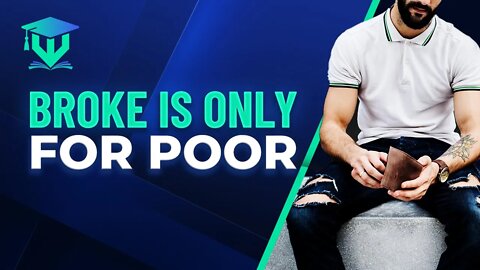 These CRAZY Truths About Why Going Broke Is Only For Poor People!
