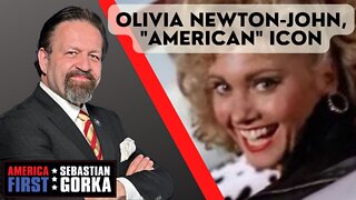 Sebastian Gorka FULL SHOW: Olivia Newton-John, "American" icon