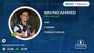 Bruno Ahmed - Ator, contador e produtor cultural | Talkeando Podcast #150