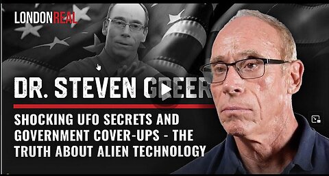 DR STEVEN GREER LAYS OUT ALIEN CONTROL VS DOMESITIC