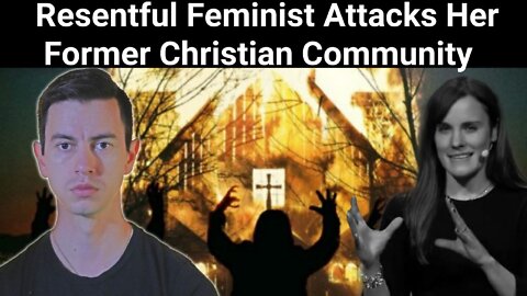 Steve Franssen || Resentful Feminist Attacks Her Former Christian Community