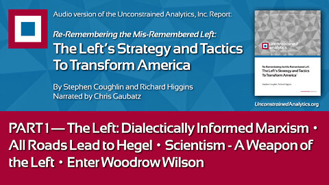 LEFT REPORT PART 1: Dialectically Informed Marxism, All Roads Lead to Hegel, Scientism