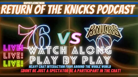 🏀 New York Knicks VS 76ERS LIVE PLAY BY PLAY & WATCH-ALONG KNICK Follow Party