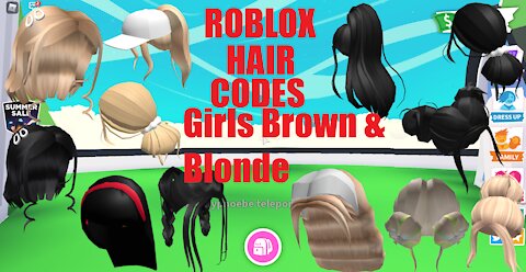 ROBLOX HAIR CODES UNDER 100 ROBUX-20 Hairstyles-Black & Blonde-Girls