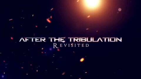 Documentary: After the Tribulation revisited