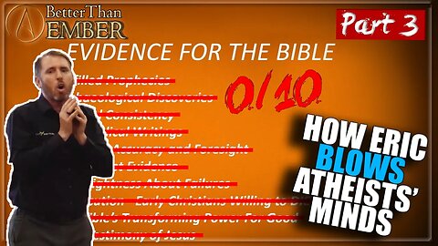 Evidence for the Bible: How to Blow an Atheist's Mind [part 3] | Eric Hovind