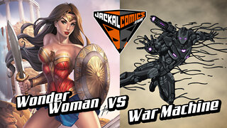 WONDER WOMAN Vs. WAR MACHINE - Comic Book Battles: Who Would Win In A Fight?