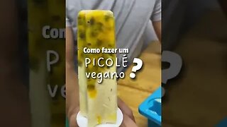 Como fazer um picolé vegano?