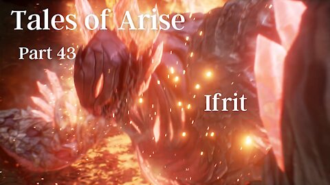 Tales of Arise Part 43 : Ifrit