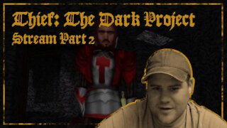Playing Thief: The Dark Project (Gold) Stream - Part 2