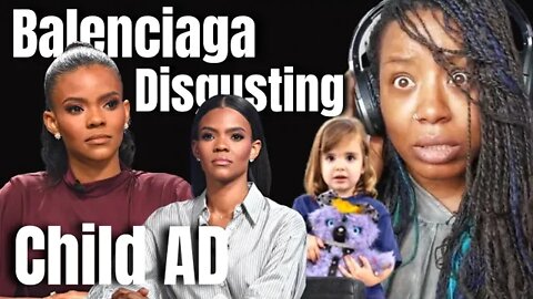 Candace Owens - Balenciaga Problematic AD - How Is This Even Real - { Reaction }