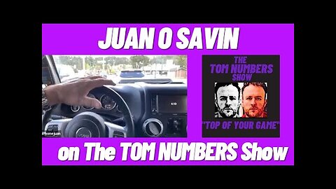 JUAN O SAVIN on The TOM NUMBERS Show