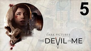 The Devil in Me (PS4) - Playthrough (Part 5)