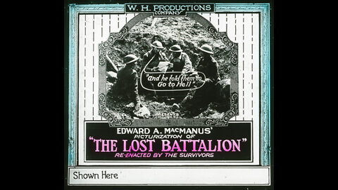 The Lost Battalion (1919 film) - Directed by Burton L. King - Full Movie