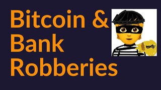 Bitcoin, Bank Robberies, and Lollars