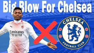 Bad News For Chelsea On Rafael Leao Chelsea Fans Will To Hear This Shocking News