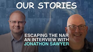 Our Stories: Escaping the NAR - An Interview With Jonathon Sawyer - Episode 149 Branham Podcast