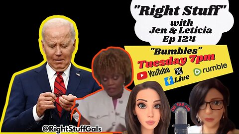 Right Stuff EP 124 "Bumbles"