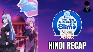 That Time I Got Reincarnated as a Slime : Visions of Coleus Recap in Hindi