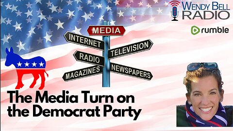 The Media Turn on the Democrat Party
