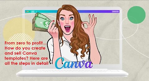 From zero to profit... How do you create and sell Canva templates? Here are all the steps in detail