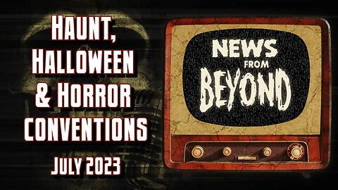 Haunt, Halloween & Horror Conventions for July 2023 | #horrorcons #hauntcons #halloweencons