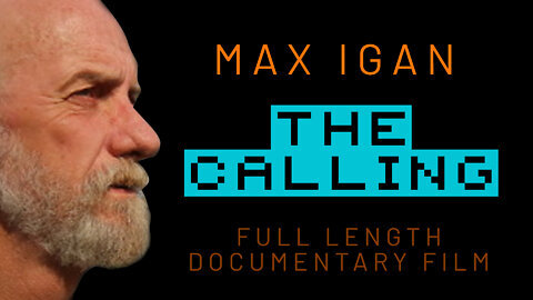 MAX IGAN - THE CALLING - Full Length Documentary