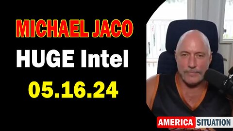 Michael Jaco HUGE Intel May 16: "What Will Happen Next"