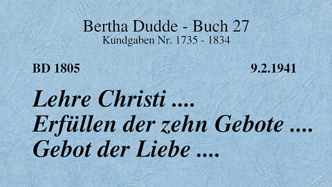 BD 1805 - LEHRE CHRISTI .... ERFÜLLEN DER ZEHN GEBOTE .... GEBOT DER LIEBE ....