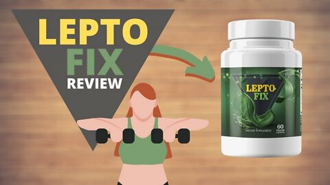 LEPTOFIX REVIEW- Leptofix Weight Loss Hack | Leptofix Supplement is Good? Leptofix Reviews 2022