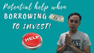 Potential Help upon BORROWING Money to INVEST