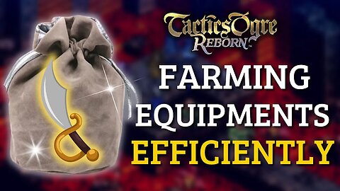 HOW TO FARM EFFICIENTLY IN TACTICS OGRE REBORN