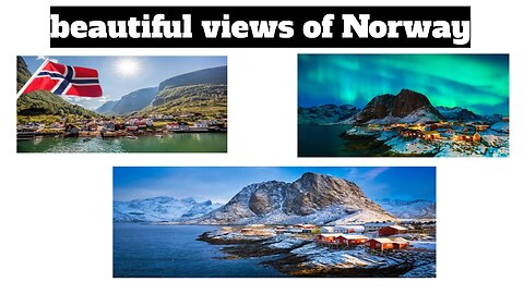 beautiful views of Norway