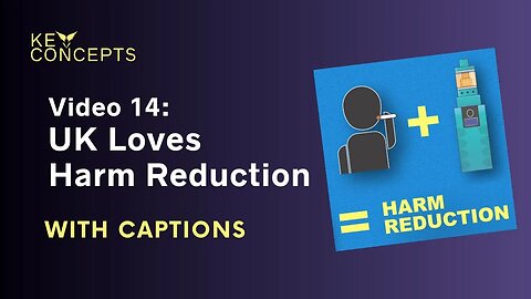 VAEP Key Concepts video 14: UK loves harm reduction - HCSubs