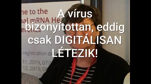 A vírus bizonyítottan, eddig csak DIGITÁLISAN LÉTEZIK!