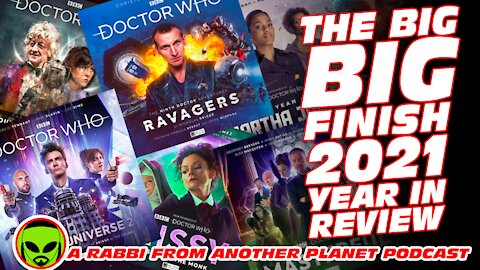 The BIG Big Finish Doctor Who 2021 Review