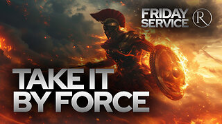 Take It by Force • Friday Service