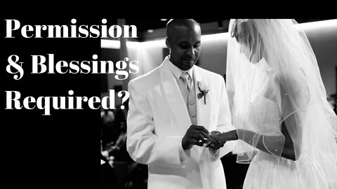 Is Hand In Marriage Required Before Proposal? Does He Need My Father's Permission/Blessing?