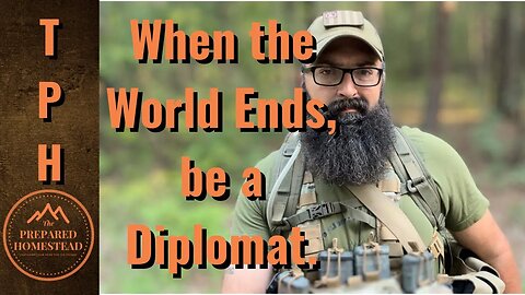 When the World Ends, be a Diplomat!