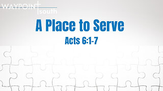 A place to serve ~ Message from 4.21.24