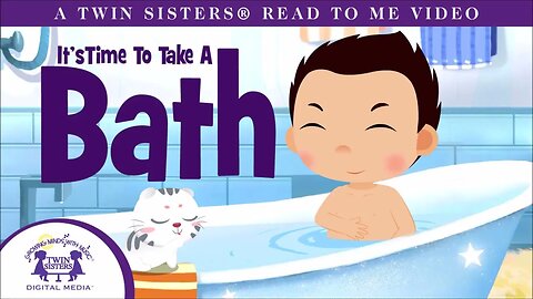It's Time To Take A Bath - A Twin Sisters®️ Read To Me Video